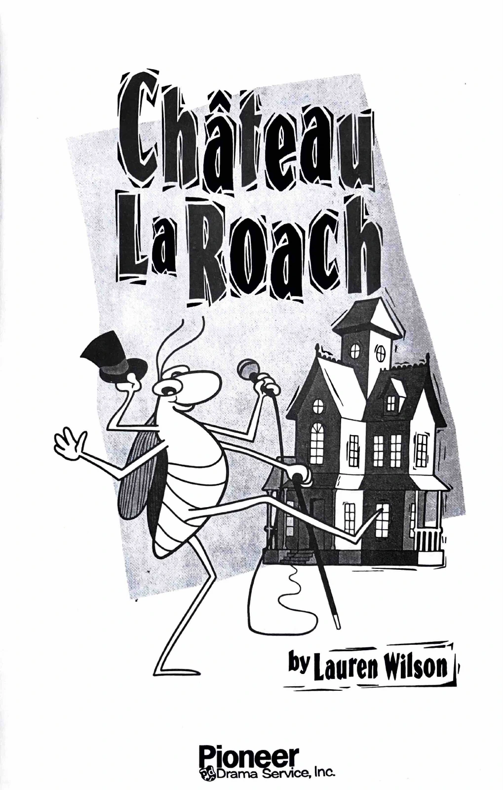 Scanned cover of Château La Roach by Lauren Wilson, published by Pioneer Drama Service.